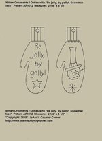 Primitive Stitchery Pattern Mitten Ornament/Ornie "Be jolly, by golly!, Snowman" ap1012